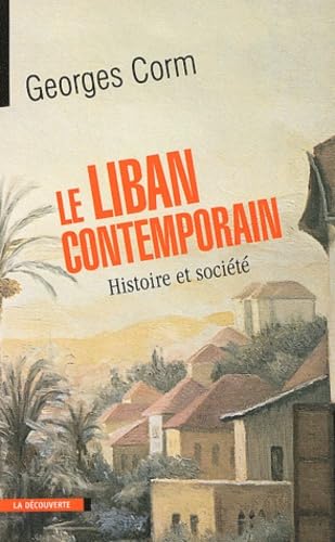 Stock image for Le Liban contemporain : Histoire et Soci t Corm, Georges for sale by LIVREAUTRESORSAS