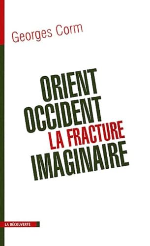 Stock image for Orient-Occident : La Fracture imaginaire for sale by medimops