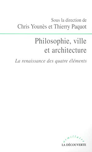 Beispielbild fr Philosophie, ville et architecture zum Verkauf von Chapitre.com : livres et presse ancienne