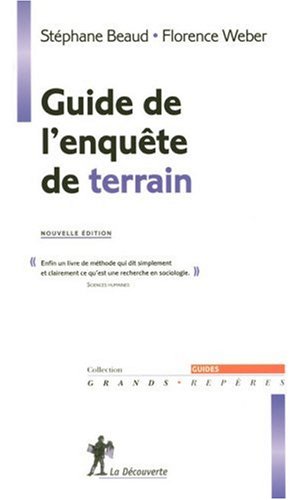 Beispielbild fr Guide de l'enqute de terrain : Produire et analyser des donnes ethnographiques zum Verkauf von medimops