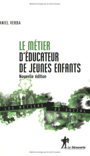 Stock image for Le metier d'ducateur de jeunes enfants for sale by medimops