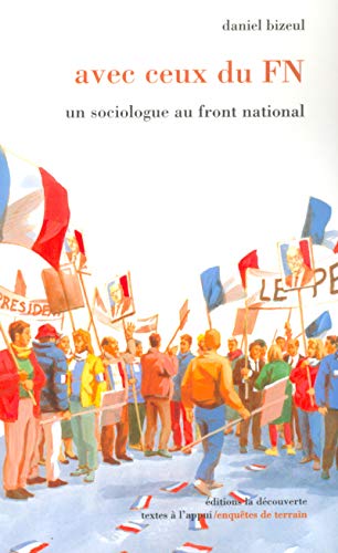 Beispielbild fr Avec ceux du FN un sociologue au Front national zum Verkauf von WorldofBooks