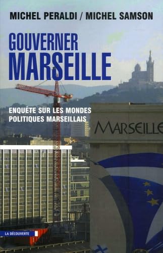 9782707140999: Gouverner Marseille: Enqute sur les mondes politiques marseillais