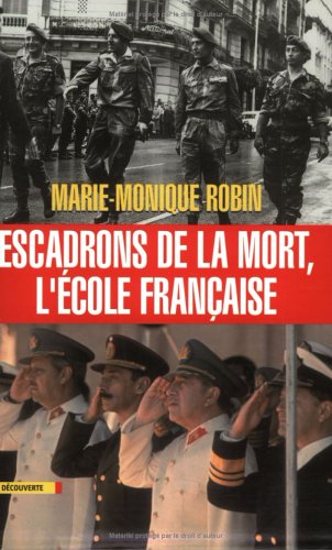 Escadrons de la mort, l'école française (Cahiers libres) - Marie-Monique Robin