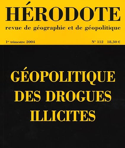 Stock image for Hrodote, revue de gographie et de gopolitique, numro 112 : Gopolitique des drogues illicites for sale by medimops