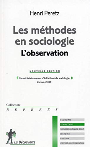 Les mÃ©thodes en sociologie. L'observation (9782707142627) by Peretz, Henri