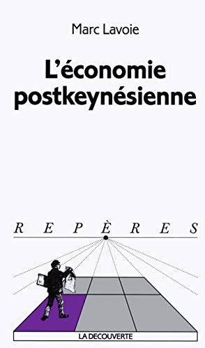 L'économie post-keynésienne - Lavoie, Marc