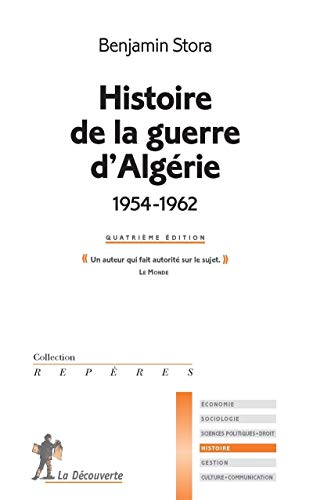 Beispielbild fr Histoire de la guerre d'alg?rie (1954-1962) (Rep?res) (French Edition) zum Verkauf von SecondSale