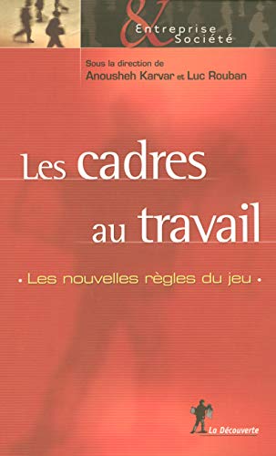 Beispielbild fr Les cadres au travail zum Verkauf von Chapitre.com : livres et presse ancienne