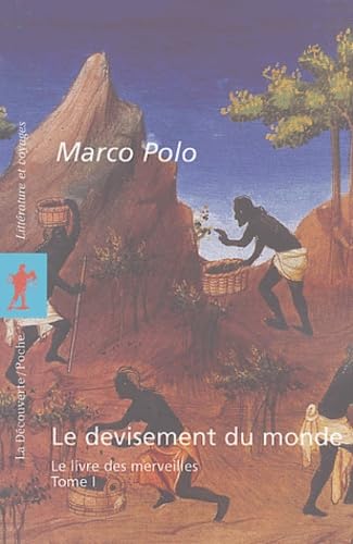 Beispielbild fr Le devisement du monde : Tome 1, Le livre des merveilles zum Verkauf von Ammareal