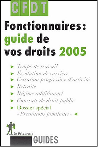 Beispielbild fr Fonctionnaires : Guide de vos droits 2005 zum Verkauf von Ammareal