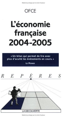 Beispielbild fr L' conomie française 2004-2005 OFCE zum Verkauf von LIVREAUTRESORSAS