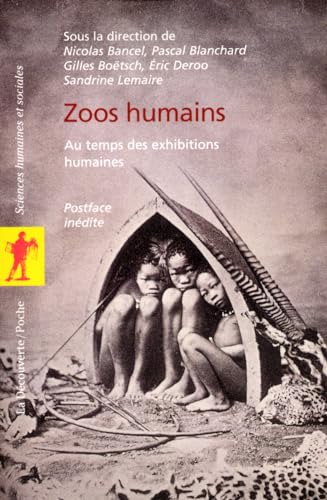 Imagen de archivo de Zoos humains : Au temps des exhibitions humaines a la venta por medimops