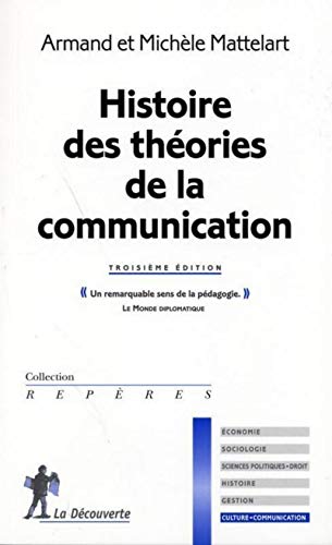 Imagen de archivo de Histoire des thories de la communication a la venta por Ammareal