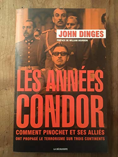 9782707144249: Les annes Condor: Comment Pinochet et ses allis ont propag le terrorisme sur trois continents