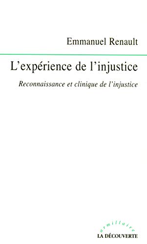 Beispielbild fr L'exprience De L'injustice : Reconnaissance Et Clinique De L'injustice zum Verkauf von RECYCLIVRE