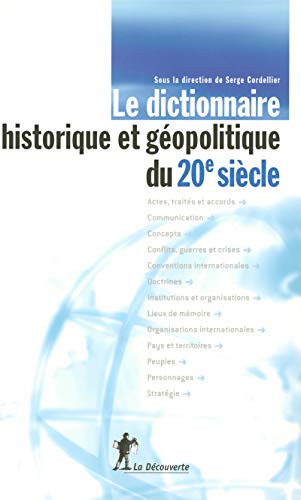 Beispielbild fr Le dictionnaire historique et gopolitique du 20e sicle zum Verkauf von Ammareal