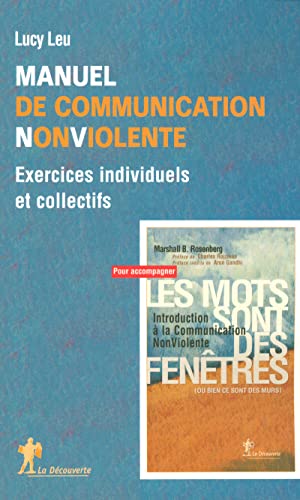 9782707144546: Manuel de Communication Non Violente: Exercices individuels et collectifs