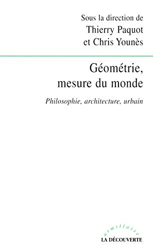 Imagen de archivo de Gomtrie, mesure du monde : Philosophie, architecture, urbain a la venta por medimops