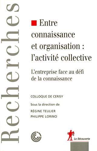 Imagen de archivo de Entre connaissance et organisation, l'activit collective a la venta por Chapitre.com : livres et presse ancienne