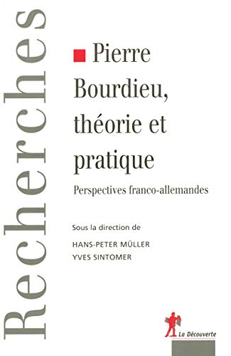 9782707146076: Pierre Bourdieu, thorie et pratique