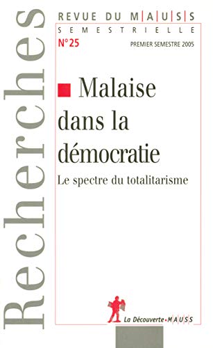 Stock image for Revue Du Mauss, N 25. Malaise Dans La Dmocratie : Le Spectre Du Totalitarisme for sale by RECYCLIVRE