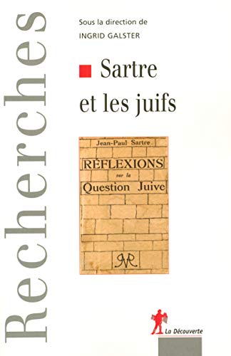 9782707146151: Sartre et les juifs: Actes du colloque international organis  la Maison Heinrich-Heine