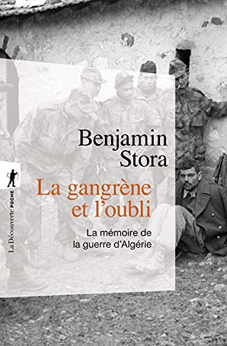 Stock image for La gangr ne et l'oubli (Poches essais): La m moire de la guerre d'Alg rie for sale by WorldofBooks