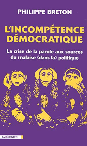 9782707146274: L'incomptence dmocratique: La crise de la parole aux sources du malaise (dans la) politique