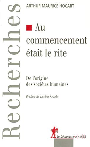 9782707146762: Au commencement tait le rite: De l'origine des socits humaines