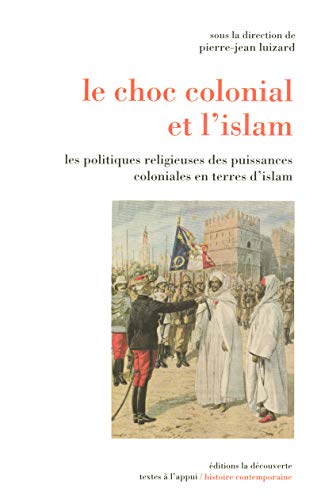 9782707146960: Le choc colonial et l'islam: Les politiques religieuses des puissances coloniales en terres d'islam