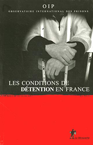 Stock image for Les conditions de d tention en France, rapport 2005 OIP (Observatoire international des prisons), (OIP) for sale by LIVREAUTRESORSAS