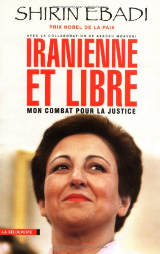 Beispielbild fr Iranienne et libre : Mon combat pour la justice zum Verkauf von Ammareal