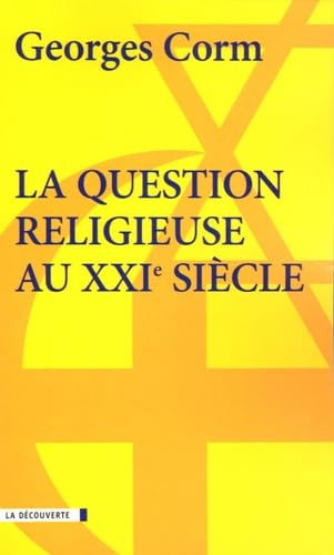 LA QUESTION RELIGIEUSE AU XXI SIECLE