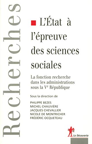 9782707147219: L'Etat  l'preuve des sciences sociales: La fonction recherche dans les administrations sous la Ve Rpublique