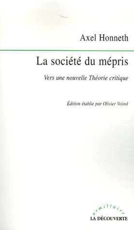 9782707147721: La socit du mpris: Vers une nouvelle Thorie critique