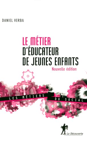 Stock image for Le mtier d'ducateur de jeunes enfants for sale by Ammareal