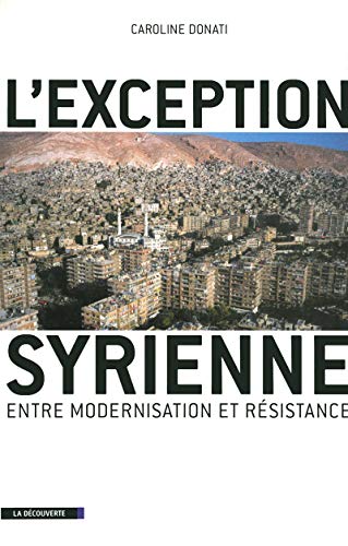 Stock image for L'Exception syrienne : Entre modernisation et rsistance for sale by medimops