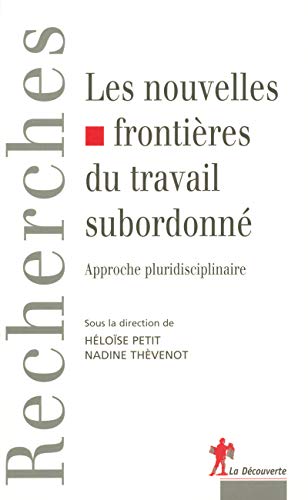 9782707148018: Les nouvelles frontires du travail subordonn: Approches pluridisciplinaires