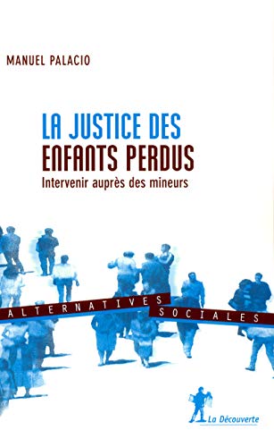 Imagen de archivo de La justice des enfants perdus a la venta por Ammareal