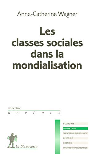 Beispielbild fr Les classes sociales dans la mondialisation zum Verkauf von Ammareal