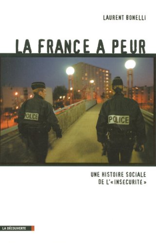 Beispielbild fr La France a peur : Une histoire sociale de l' zum Verkauf von medimops
