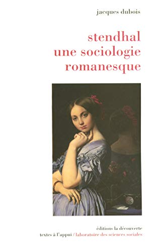 9782707150899: Stendhal Une sociologie romanesque