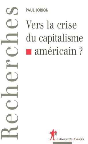 Beispielbild fr Vers la crise du capitalisme amricain ? zum Verkauf von Ammareal