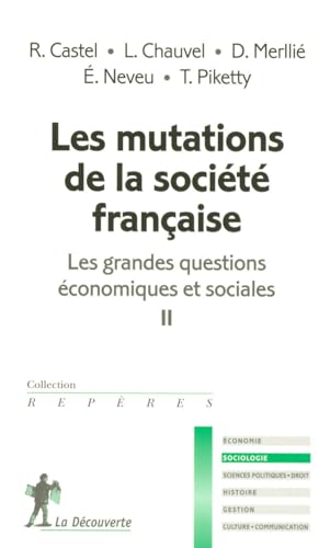 Beispielbild fr Les grandes questions conomiques et sociales, Tome 2 : Les mutations de la socit franaise zum Verkauf von medimops