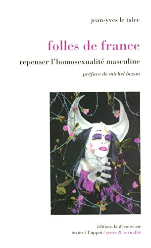 9782707152572: Folles de France: Repenser l'homosexualit masculine