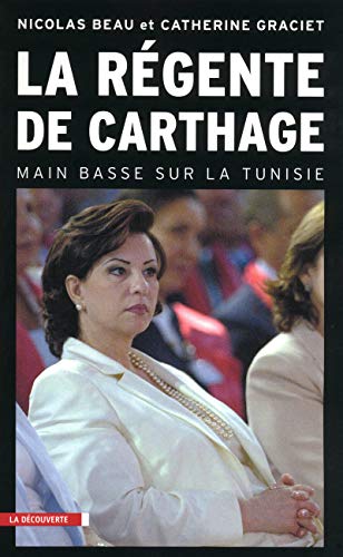 Beispielbild fr La r gente de Carthage: Main basse sur la Tunisie zum Verkauf von WorldofBooks