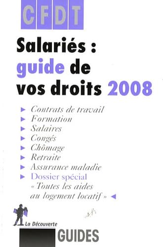 Imagen de archivo de SALARIES, GUIDE DE VOS DROITS (EDITION 2008) a la venta por secretdulivre