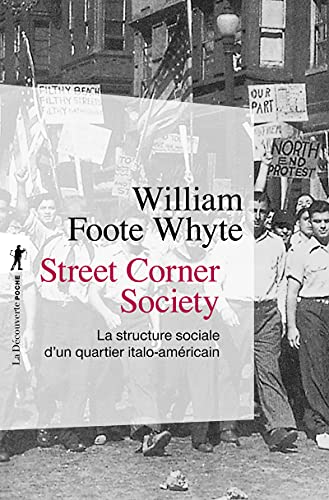 Beispielbild fr Street Corner Society : La structure sociale d'un quartier italo-amricain zum Verkauf von medimops