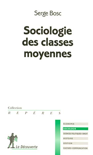 Beispielbild fr Sociologie des classes moyennes zum Verkauf von Ammareal